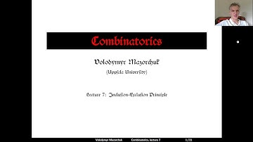 Combinatorics. Lecture  7: Inclusion-Exclusion Principle (by W. Mazorchuk)