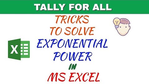 TRICK TO SOLVE EXPONENTIAL POWER IN MS EXCEL