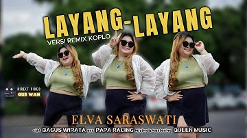 LAYANG-LAYANG || BAGUS WIRATA || ELVA SARASWATI || Remix Koplo Version 