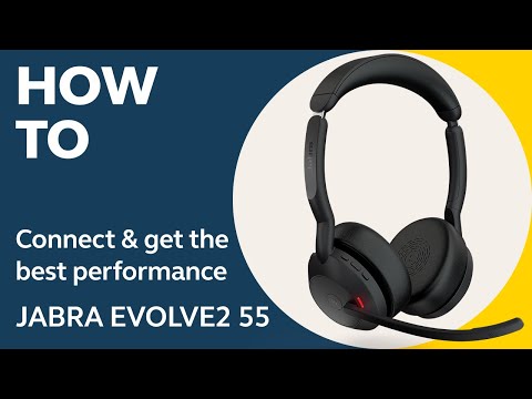 Jabra Evolve2 55: How to connect & get best performance | Jabra Support -  YouTube