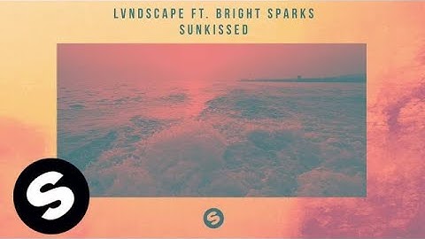 LVNDSCAPE ft. Bright Sparks - Sunkissed