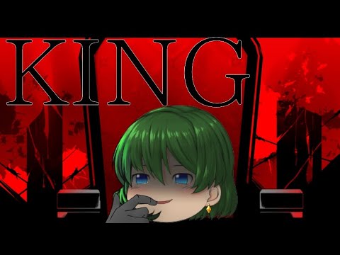 【ゆっくりpv】KING