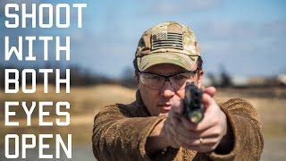 The reason why you should train and shoot with both eyes open | Techniques | Tactical Rifleman