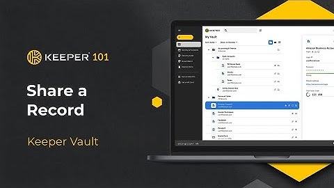 Keeper 101 - How to Share a Record in Keeper