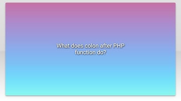 What does colon after PHP function do?