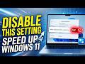 Disable This Feature to Speed Up Your PC in Windows 11