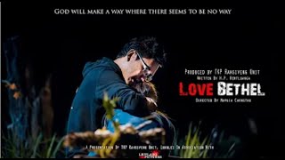 Love Bethel | TKP Rahsiveng Unit | Mizo Christian Movie