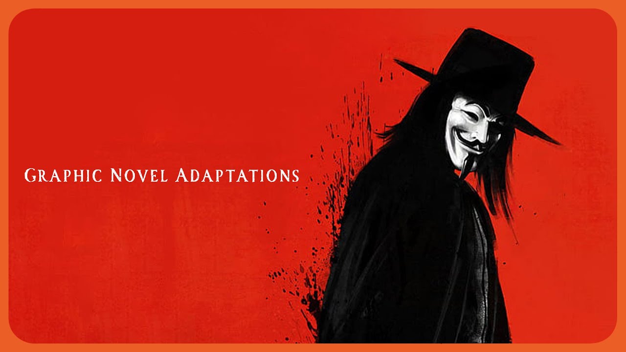 The Greatest Graphic Novel Adaptations