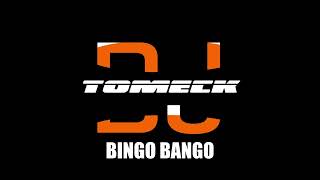 Dj Tomeck - Bingo Bango