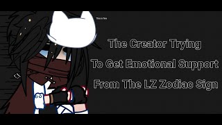 Gacha Club Zodian Sign Creator Getting Emotional Support From The Lz Zodiac Sign