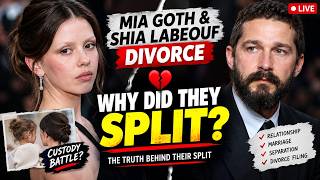 Mia Goth & Shia LaBeouf Divorce: Why Did They Split? The Truth Behind Their Breakup | LIVE
