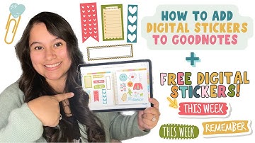 How to Add Digital Stickers to GoodNotes + Free Digital Stickers! 🌸
