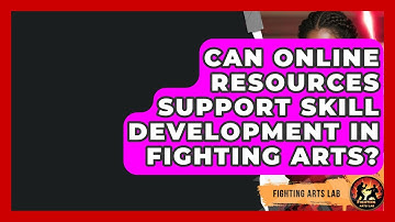 Can Online Resources Support Skill Development in Fighting Arts? - Fighting Arts Lab