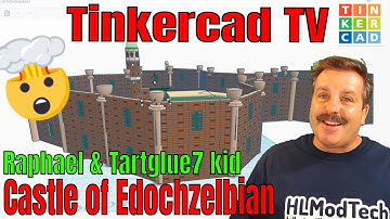 The Tinkercad Castle of Edochzelbian by Raphael & Tartglue7kid