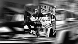 Bad Bunny - Amorfoda (JUSOAN Trap Edit)