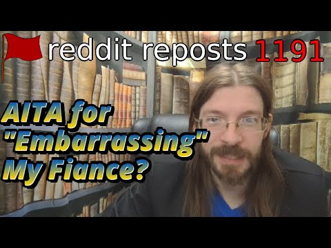 AITA for "Embarrassing" My Fiance? | 3 Stories | 1191