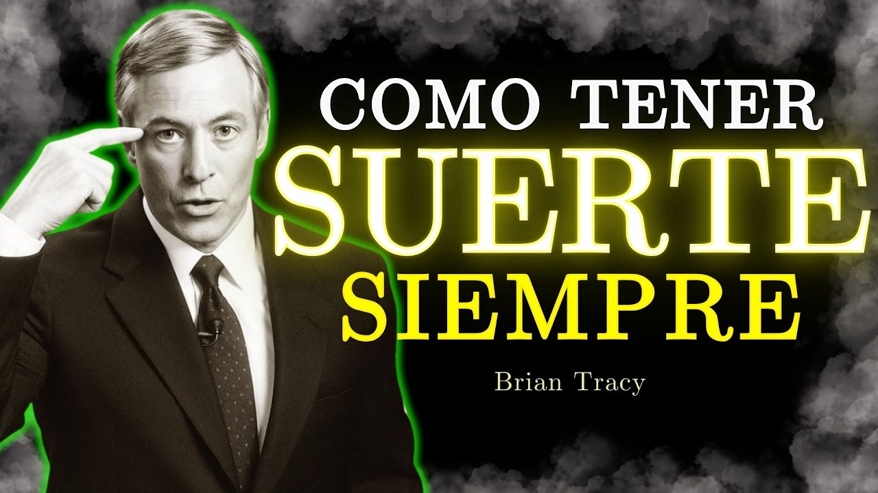 🧠 Como Tener SUERTE TODOS Los DÍAS / Brian Tracy