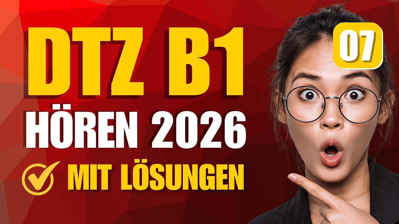 DTZ Prüfung B1 Hören 2026 | Modelltest komplett mit Lösungen | Alle Teil 1-4| #07