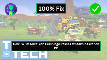 How To Fix TerraTech Crashing/Crashes at Startup Error on PC
