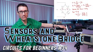 Sensors and Wheatstone Bridge (Circuits for Beginners #34)