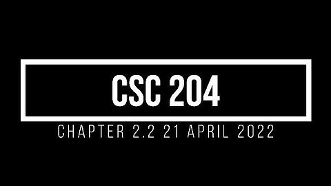CSC204  21 April 2022