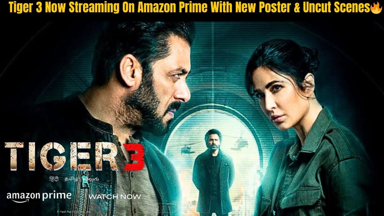Salman Khan’s Tiger 3 Movie Now Streaming On Amazon Prime With New ...