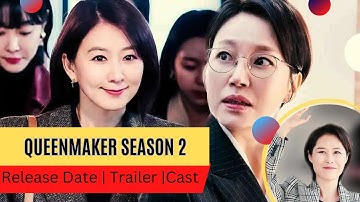 Queenmaker Season 2 Release Date | Trailer | Cast | Expectation | Ending Explained