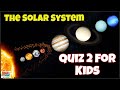 The solar system quiz 2 for kids