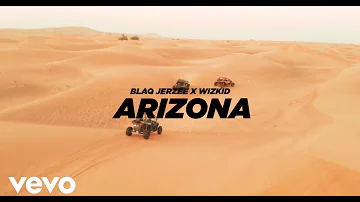 Blaq Jerzee, WizKid - Arizona (Official Video)