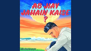 Download Lagu Ab Jiay Jahain Kaise MP3 Download Lagu Ab Jiay Jahain Kaise MP3