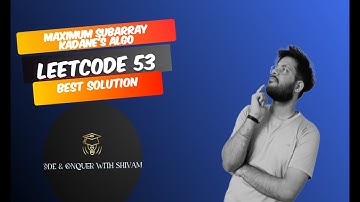 Leetcode 53 | Maximum Subarray | Kadane’s Algorithm Explained & Optimized Solution