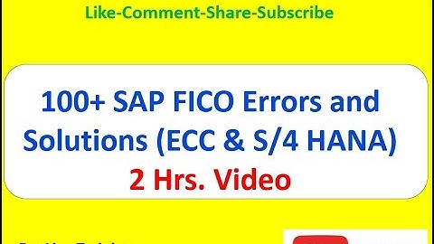 100 + SAP FICO Errors & Solutions (ECC & S/4 HANA)