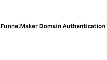 How to Setup FunnelMaker SPF, DKIM, DMARC Records | Domain Authentication Guide
