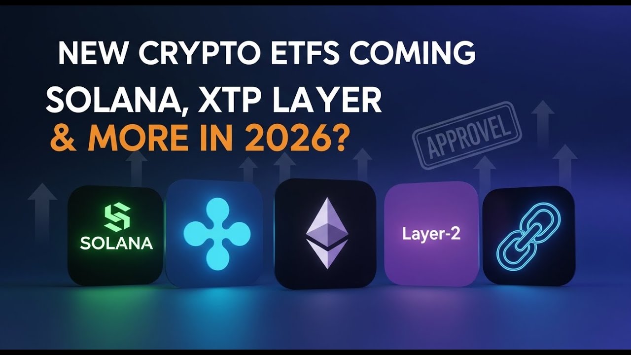 New Crypto ETFs Coming 2026: Solana, XRP, ETH Layer-2 & More?