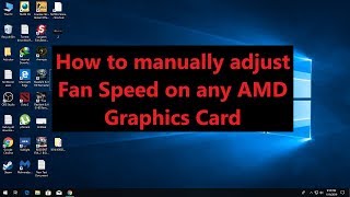 How to manually adjust fan speed on any AMD Graphics Card