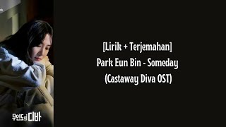 [Lirik + Terjemahan] Park Eun Bin - Someday (Castaway Diva OST)