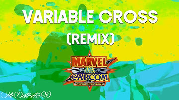 Marvel vs. Capcom - Variable Cross (Remix)