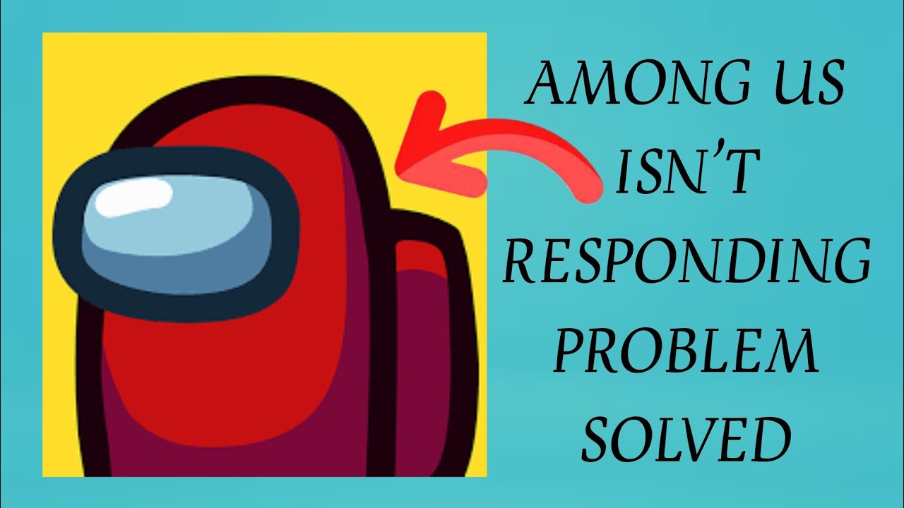 How To Solve Among Us App Isn't Responding Problem || Rsha26 Solutions