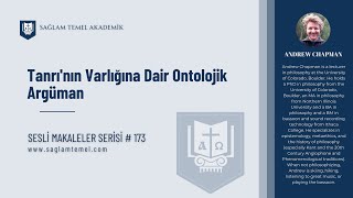 Tanrı'nın Varlığına Dair Ontolojik Argüman I Andrew Chapman I Sesli Makaleler Serisi #173