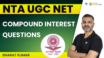 Compound Interest Questions | NTA UGC NET 2023 | Bharat Kumar