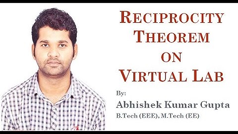 Reciprocity Theorem on Virtual Lab