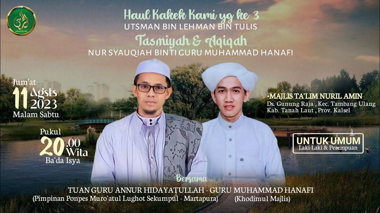 Haul Kai Utsman Dan Tasmiyah, Aqiqah Puteri Ke 2 Guru Hanafi | Bersama TUAN GURU ANNUR HIDAYATULLAH