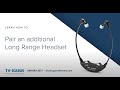 TV Ears Pair An Additional Long Range Headset Troubleshooting Support TV Ears Pair An Additional Long Range Headset Troubleshooting Support