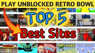 Top 5 Best Sites To Play Unblocked Retro Bowl Games (2023) | Best Unblocked Retrobowl Games