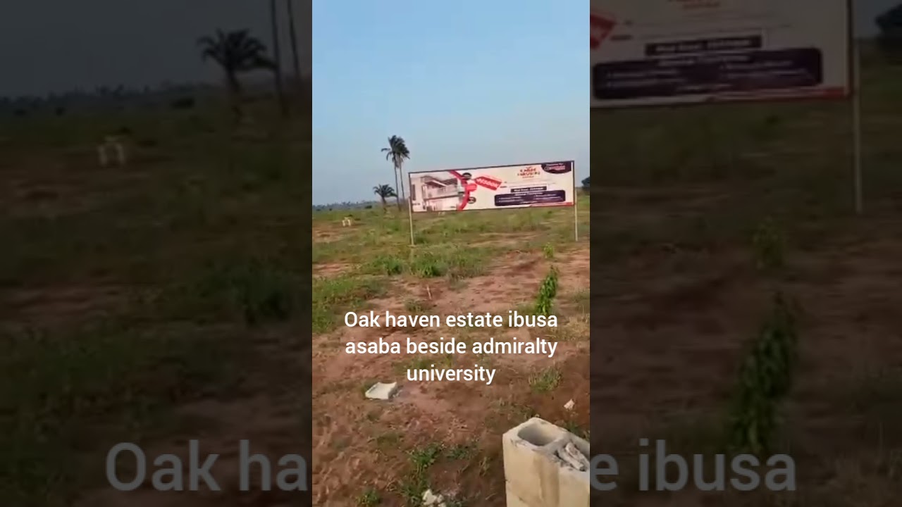 Oak Haven Estate Asaba Along ibusa road YouTube