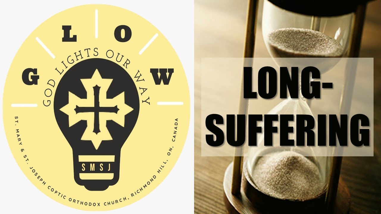 GLOW Episode 31-  Longsuffering (2 Peter 3 :9)