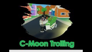 C-Moon Trolling | A Bizarre Day