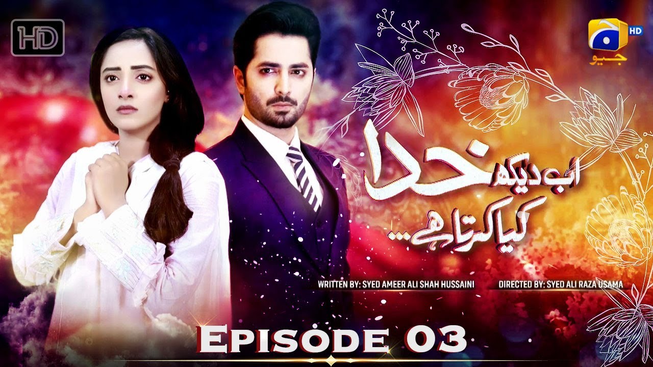 Ab Dekh Khuda Kya Karta Hai Episode 03 - [Eng Sub] - Danish Taimoor - Sanam Chaudhry - HAR PAL GEO