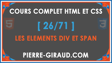 COURS COMPLET HTML ET CSS [26/71] - Les éléments HTML div et span