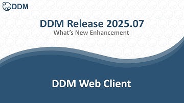 DDM Release 2025.07 - DDM Web Client